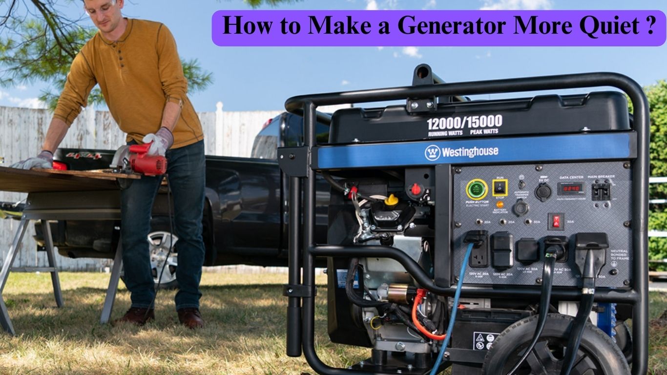 How to Make a Generator Quieter