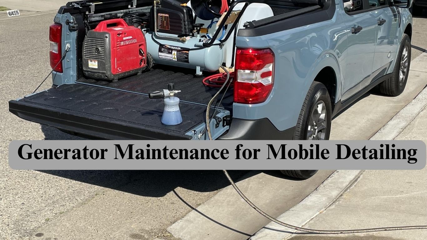 Generator Maintenance for Mobile Detailing