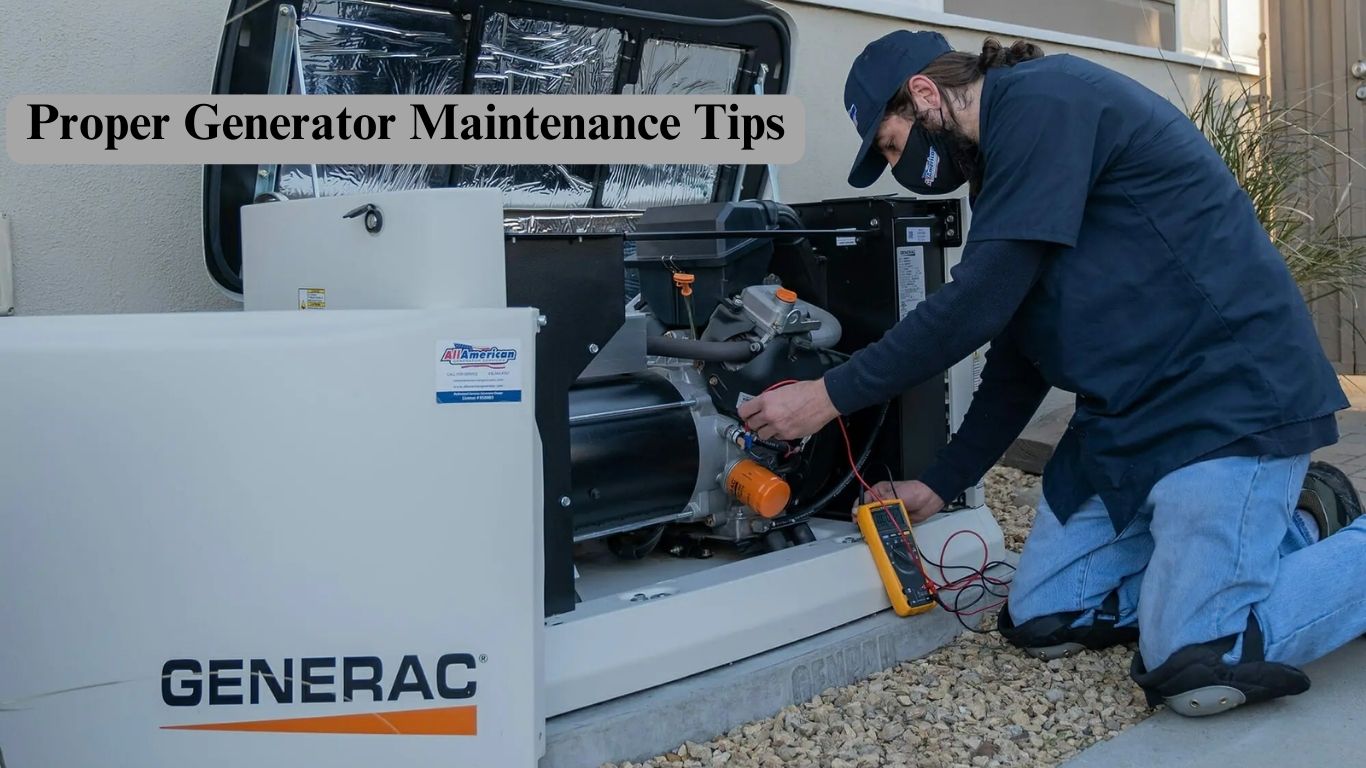 Proper Generator Maintenance Tips